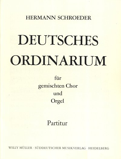 H. Schroeder: Deutsches Ordinarium, ChOrg (Part.)