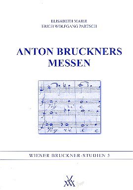 E. Maier: Anton Bruckners Messen (Bu)