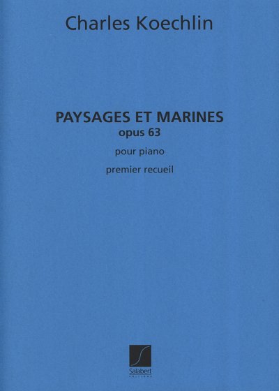 C. Koechlin: Paysages Et Marines N 1 Piano