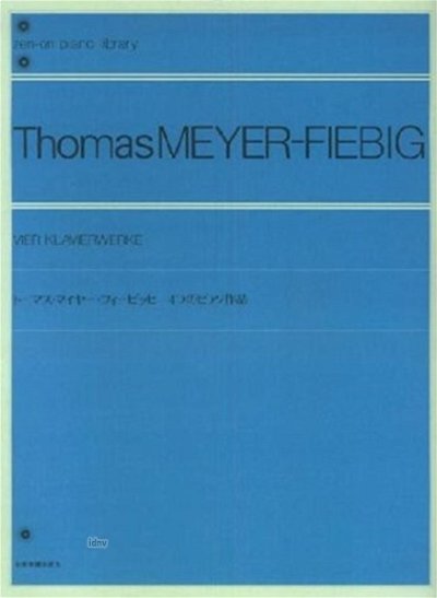 Meyer-Fiebig, Thomas: Vier Klavierwerke