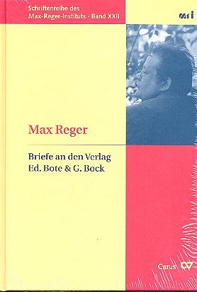M. Reger: Briefe an den Verlag Ed. Bote & G. Bock