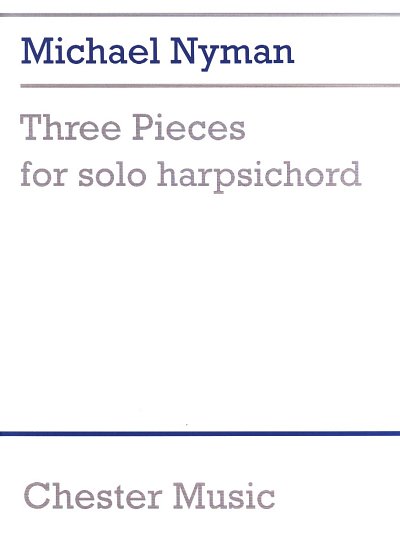 M. Nyman: Three Pieces For Solo Harpsichord, Cemb