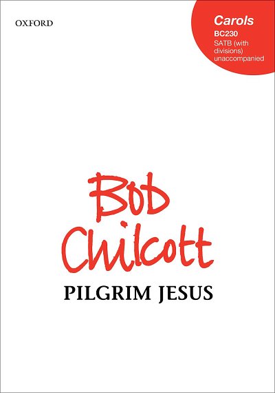 B. Chilcott: Pilgrim Jesus, GchKlav (KA)