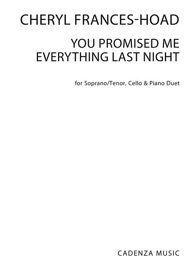 C. Frances-Hoad: You Promised Me Everything Last Night