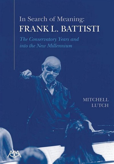 In Search of Meaning - Frank L. Battisti (Bu)