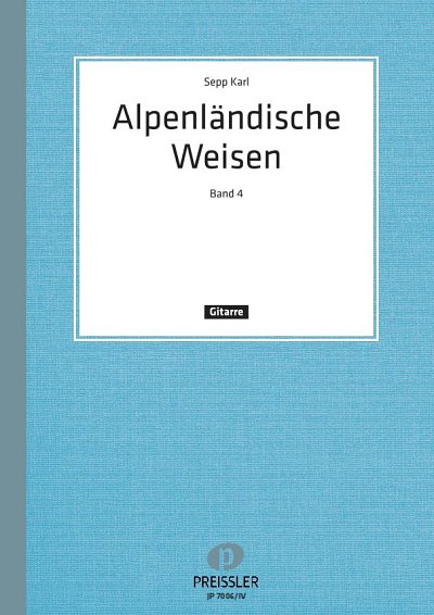 Karl S.: Alpenländische Weisen, Heft 4