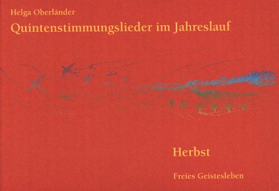 Oberlaender Helga: Quintenstimmungslieder Im Jahreslauf - Herbst