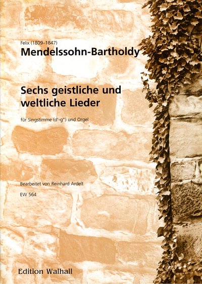 F. Mendelssohn Barth: Sechs geistliche und weltliche, GesOrg
