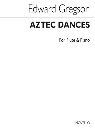 E. Gregson: Aztec Dances (Flute/Piano) (Bu)