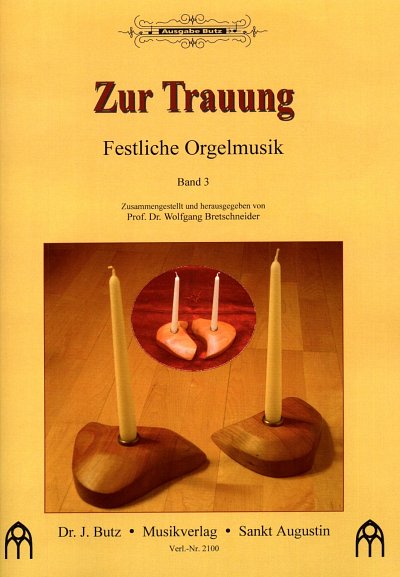 W. Bretschneider: Zur Trauung - Festliche Orgelmusik, Org