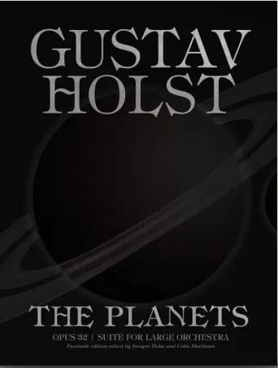 G. Holst: The Planets, Opus 32: facsimile edi, Sinfo (Part.)