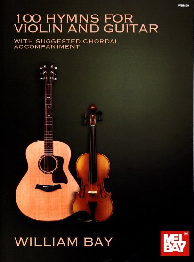 W. Bay: 100 Hymns for violin and guitar