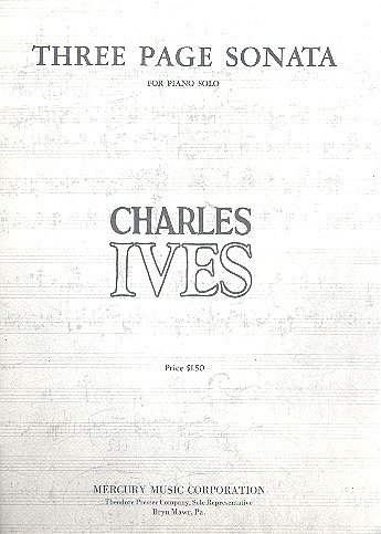 Ives, Charles E.: Three-Page Sonata