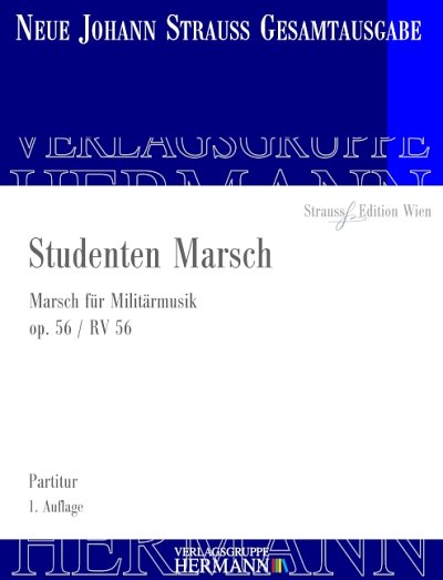 J. Strauß (Sohn): Studenten Marsch op. 56/RV, BlensSchl (Pa)