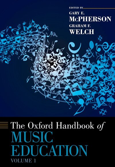 G.E. McPherson: The Oxford Handbook Of Music Education, Volume 1