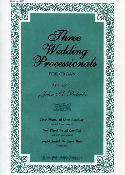 Three Wedding Processionals for Organ, Org