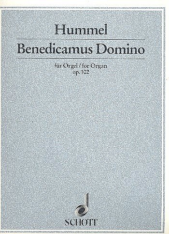 B. Hummel: Benedicamus Domino op. 102 , Org