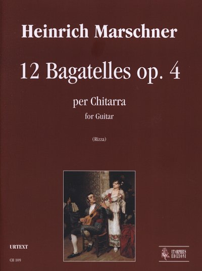 H. Marschner: 12 Bagatelles op. 4, Git (Part.)