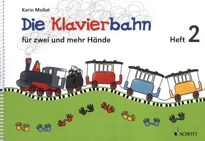 Mollat, Karin: Die Klavierbahn 2 Schule fuer zwei und mehr H