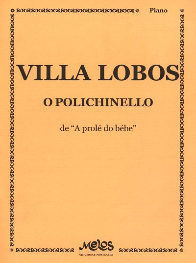 H. Villa-Lobos: O Polichinelo, Klav