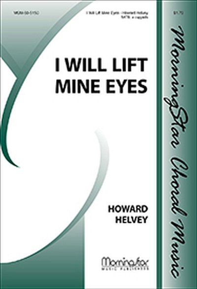 H. Helvey: I Will Lift Mine Eyes, GCh4 (Chpa)