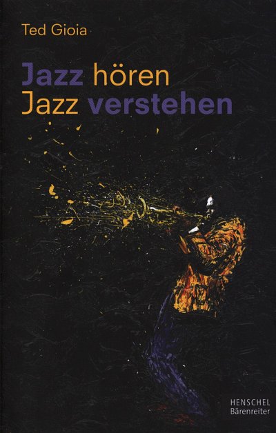 T. Gioia: Jazz hören - Jazz verstehen (Bu)