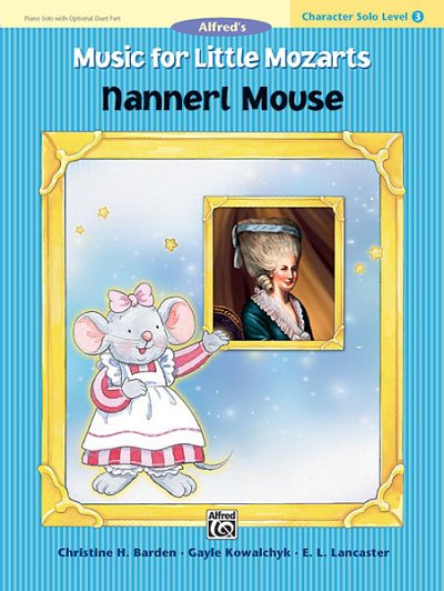 C.H. Barden y otros.: Music for Little Mozarts: Nannerl Mouse, Level 3