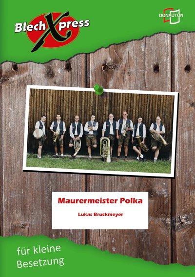 L. Bruckmeyer: Maurermeister Polka - kl, Blech7Schl (Dir+St)