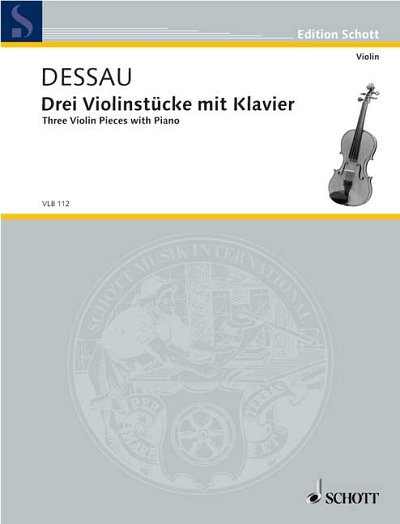 DL: P. Dessau: Drei Violinstücke mit Klavier, VlKlav