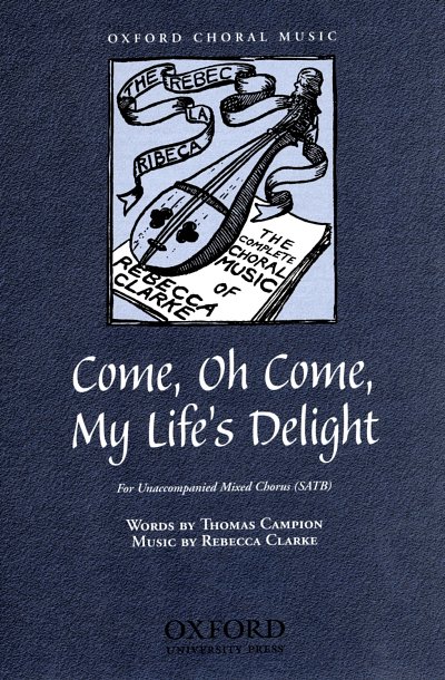 R. Clarke: Come, oh come, my life's delight