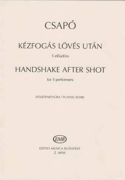 G. Csapó: Handshake after shot, Var5 (Sppa)