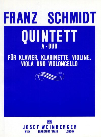 F. Schmidt: Quintett A-dur (1938)