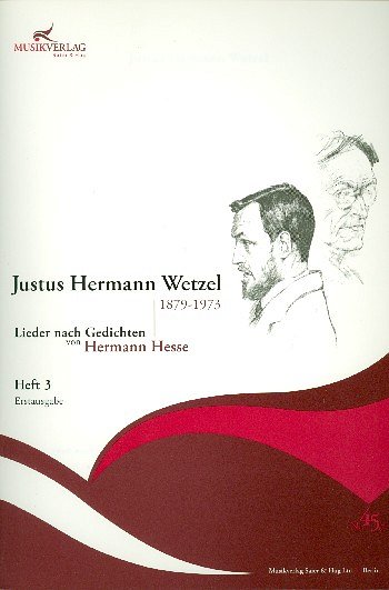 Justus Hermann Wetzel: Lieder nach Gedichten von Hermann Hesse