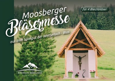 (Traditional): Moosberger Bläsermesse, 4Blech (8N)
