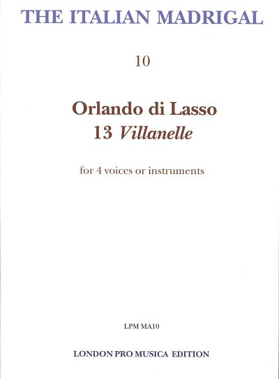O. di Lasso: 13 Villanelle, 4Ges/Mel (Part.)