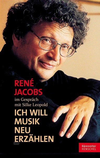 R. Jacobs: René Jacobs im Gespräch mit Silke Leopold (Bu)