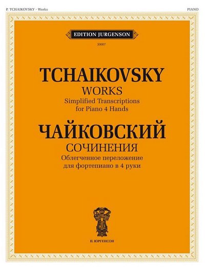 P.I. Tchaïkovski: Works. Simplified transcriptions for Piano 4 hands