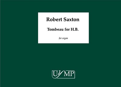 R. Saxton: Tombeau for H.B.