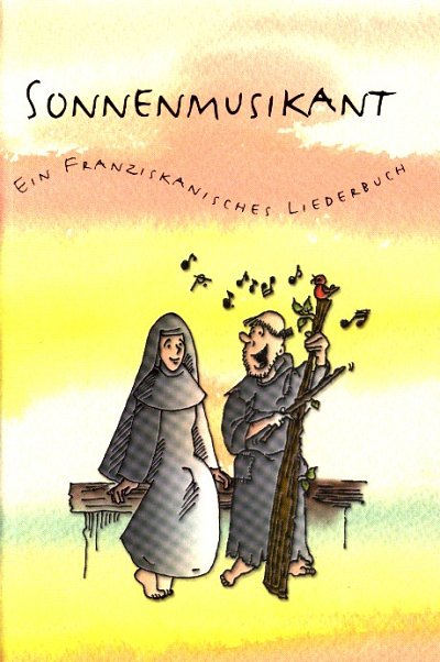 Schlegel Klaus: Sonnenmusikant - Ein Franziskanisches Liederbuch