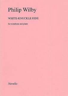 P. Wilby: White-Knuckle Ride (Trombone/P, PosKlav (KlavpaSt)
