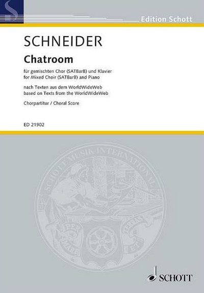 E. Schneider: Chatroom, Gch5Klav (Chpa)