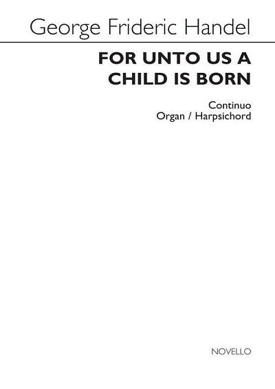 G.F. Händel: For Unto Us A Child Is Born (Continuo Part)