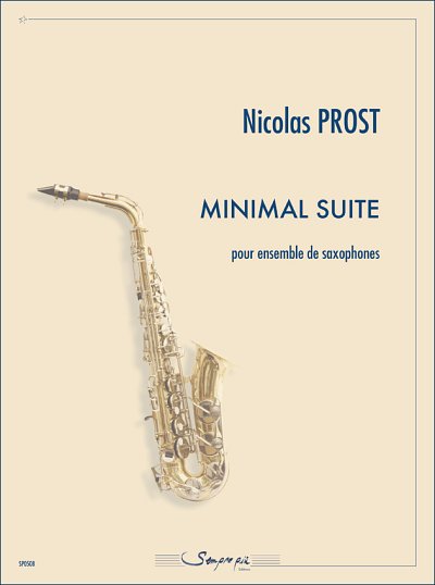 N. Prost: Minimal Suite, 6Sax (Pa+St)