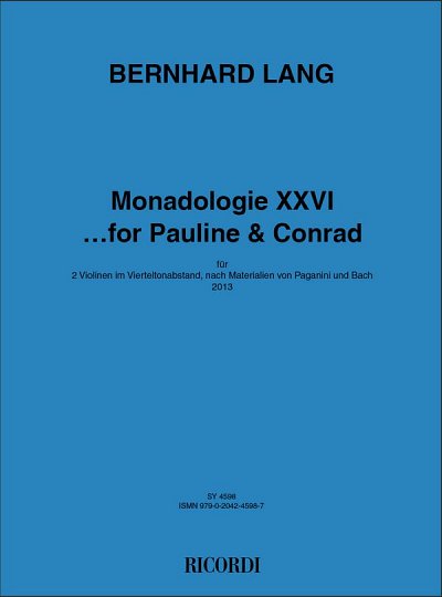 B. Lang: Monadologie XXVI _ for Pauline & Conrad, 2Vl (Sppa)
