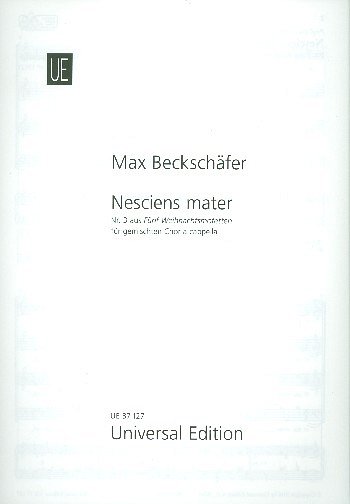 M. Beckschaefer: Nesciens mater, GCh (Chpa)