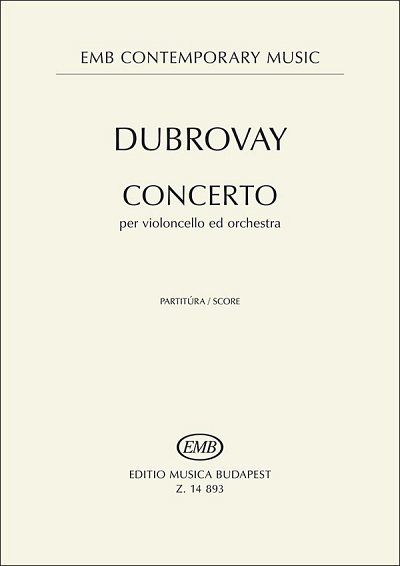 L. Dubrovay: Concerto for Violoncello and Or, VcOrch (Part.)