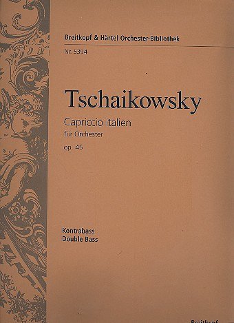 P.I. Tchaïkovski: Capriccio italien op. 45