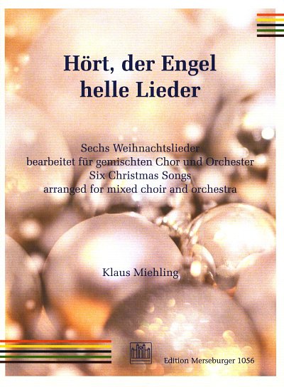 Hört, der Engel helle Lieder, GchOrch (Part.)