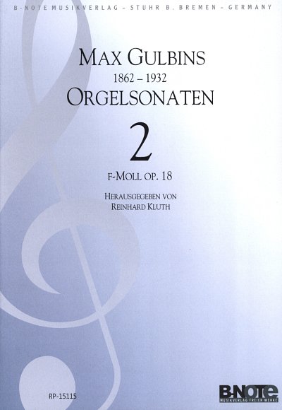 M. Gulbins et al.: Orgelsonate Nr. 2 f-Moll op.18