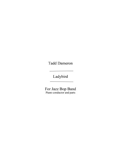 T. Dameron: Dameron, T Ladybyrd (Paparelli/Naylor) Jzbp (Bu)